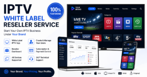 IPTV White Label Reseller Service