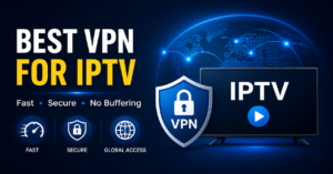 Best VPN for IPTV