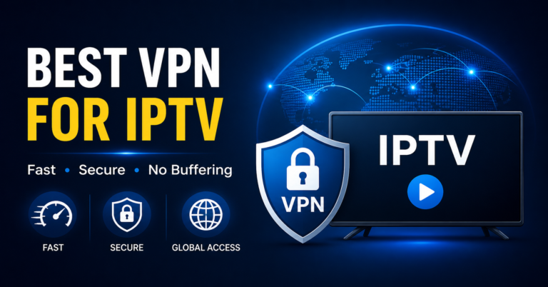 Best VPN for IPTV