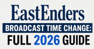 EastEnders Broadcast Time Change