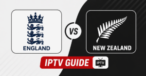 England vs New Zealand IPTV Guide