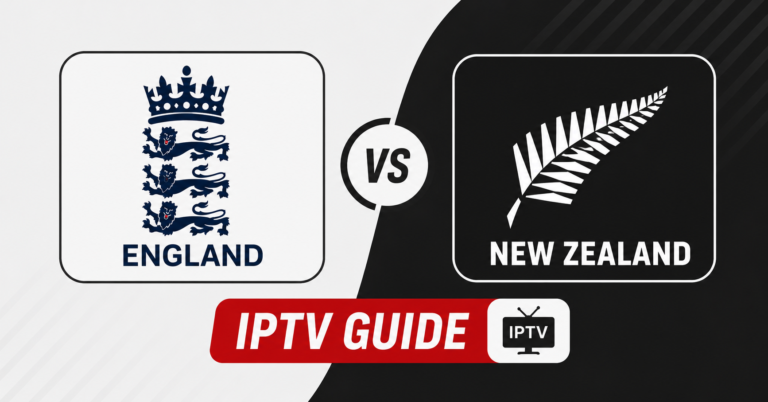 England vs New Zealand IPTV Guide