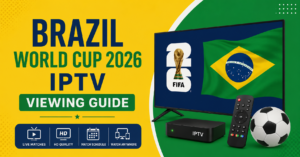 Brazil World Cup 2026 IPTV